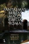 FANTASMAS, BRUJAS Y MAGOS DE GRECIA Y ROMA