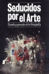 SEDUCIDOS POR EL ARTE