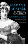 MADAME DE STAËL.LA BARONESA DE LA LIBERTAD