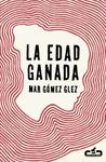 EDAD GANADA, LA