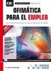 OFIMATICA PARA EL EMPLEO. LAS HERRAMIENTAS NECESARIAS PARA LA BUS