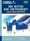 MI SITIO EN INTERNET. GUÍA PARA NOVATOS