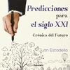 PREDICCIONES PARA EL SIGLO XXI