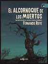 ALCORNOQUE DE LOS MUERTOS. UNA INVESTIGACIÓN DEL SARGENTO CARMELO DOMÍNGUEZ