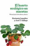 EL HUERTO ECOLOGICO EN MACETAS