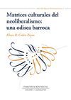 MATRICES CULTURALES DEL NEOLIBERALISMO, UNA ODISEA