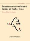 ENTRETENIMIENTO TELEVISIVO BASADO EN HECHOS REALES