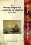 LA PRENSA HISPÁNICA EN EL EXILIO DE LONDRES (1810-1850)