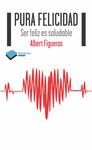 PURA FELICIDAD