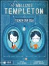 MELLIZOS TEMPLETON TIENEN UNA IDEA, LOS