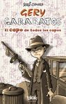 GERY GARABATOS 2. EL CAPO DE TODOS LOS CAPOS