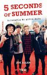 5 SECONDS OF SUMMER. BIOGRAFÍA NO AUTORIZADA