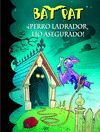 BAT PAT 24. ¡PERRO LADRADOR, LÍO ASEGURA