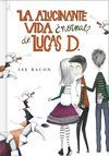 LA ALUCINANTE VIDA ¿NORMAL? DE LUCAS D.