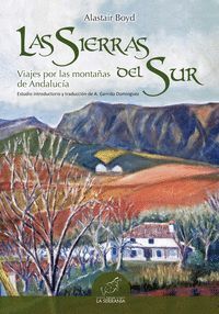 LAS SIERRAS DEL SUR. VIAJES POR LAS MONTAÑAS DE ANDALUCÍA