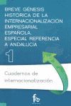 BREVE GÉNESIS HISTÓRICA DE LA INTERNACIONALIZACIÓN EMPRESARIAL ESPAÑOLA