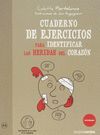 CUADERNO DE EJERCICIOS PARA IDENTIFICAR HERIDAS DEL CORAZON