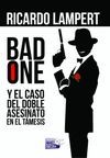 BAD ONE Y EL CASO DEL DOBLE ASESINATO EN EL TAMESIS