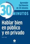 HABLAR BIEN EN PUBLICO Y EN PRIVADO