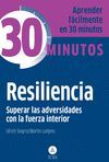 RESILIENCIA 30 MINUTOS SUPERAR LAS ADVERSIDADES FUERZA INTE