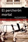 EL PERCHERÓN MORTAL