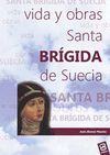 VIDA Y OBRAS SANTA BRIGIDA DE SUECIA