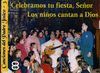 CELEBRAMOS TU FIESTA. FOLLETO. SEÑOR LOS NIÑOS CANTAN A DI