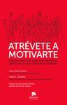 ATRÉVETE A MOTIVARTE