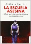 LA ESCUELA ASESINA