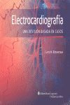 ELECTROCARDIOGRAFÍA. UNA REVISIÓN BASADA EN CASOS