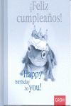 FELIZ CUMPLEAÑOS! HAPPY BIRTHDAY TO YOU!