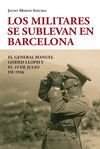 LOS MILITARES SE ALZAN EN BARCELONA