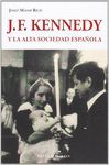 J. F. KENNEDY Y LA ALTA SOCIEDAD ESPAÑOLA