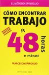 CÓMO ENCONTRAR TRABAJO EN 48 HORAS (O MENOS)