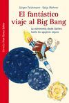 FANTASTICO VIAJE AL BIG BANG,EL