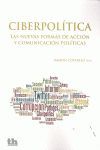 CIBERPOLITICA.NUEVAS FORMAS DE ACCION Y COMUNIC.POLITICAS