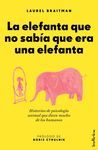 LA ELEFANTA QUE NO SABÍA QUE ERA UNA ELEFANTA