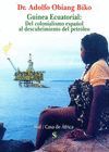 GUINEA ECUATORIAL: DEL COLONIALISMO ESPAÑOL AL DESCUBRIMIENTO DEL
