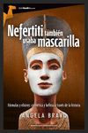 NEFERTITI TAMBIEN USABA MASCARILLA