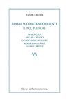 REMAR A CONTRACORRIENTE. CINCO POÉTICAS