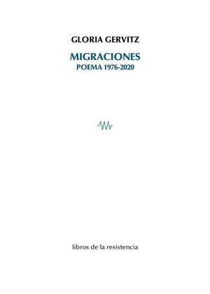 MIGRACIONES. POEMA 1976-2020