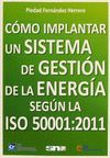 COMO IMPLANTAR UN SISTEMA DE GESTION DE LA ENERGIA SEGUN LA ISO 5