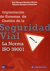 IMPLANTACION DE SISTEMAS DE GESTION DE LA SEGURIDAD VIAL LA NORMA