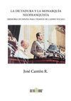 LA DICTADURA Y LA MONARQUIA NEOFRANQUISTA (MEMORIA DE ESPAÑA PARA