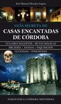 GUÍA SECRETA DE CASAS ENCANTADAS DE CÓRDOBA