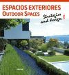 ESPACIOS EXTERIORES OUTDOOR SPACES STRATEGIES AND DESIGN!