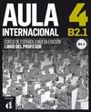 AULA INTERNACIONAL 4 NUEVA EDICIÓN (B2.1) - LIBRO DEL PROFESOR