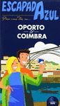 ESCAPADA AZUL OPORTO Y COIMBRA