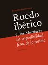 RUEDO IBÉRICO Y JOSÉ MARTÍNEZ GUERRICABEITIA