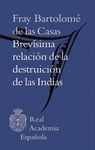 BREVISIMA RELACION DE LA DESTRUCCION DE LAS INDIAS